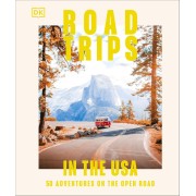 Road Trips in the USA Dorling Kindersley